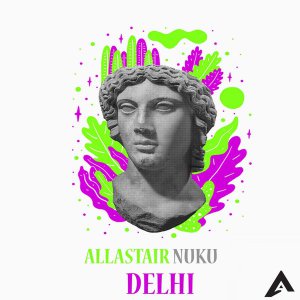 Allastair Nuku – Delhi (Original Mix)