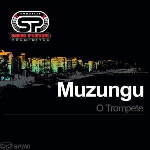 Muzungu – O Trompete (Original Mix)