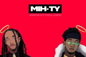 Ty Dolla $ign & Jeremih’s Joint Album “Mih-Ty” Finally Arrives