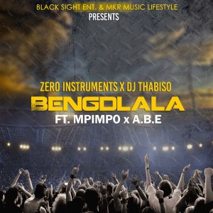 Zero Instruments & DJ Thabiso – Bengdlala (feat. Mpimpo & A.B.E)