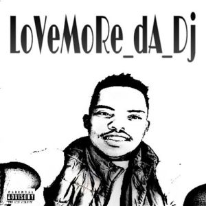 LoveMore-Da-Dj – Love More EP