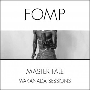 Master Fale – Wakanda Sessions (Original Mix)