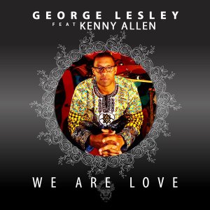 George Lesley feat. Kenny Allen – We Are Love (Original Mix)