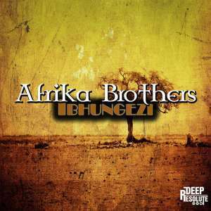 Afrika Brothers – Ibhungez (Original Mix)