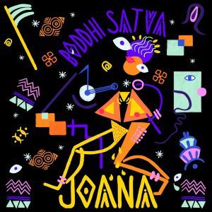 Boddhi Satva – Joana