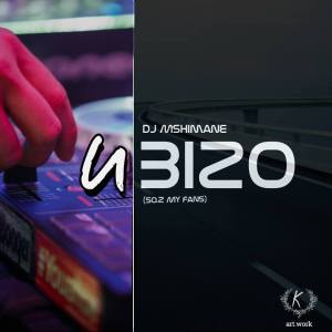 DJ Mshimane – uBizo (Original Mix)