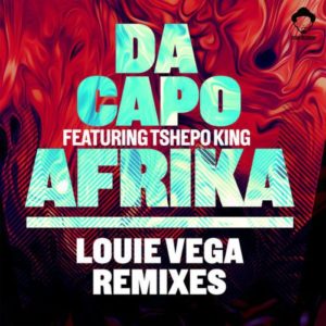 EP: Da Capo – Afrika (Louie Vega Remixes) Ft. Tshepo King