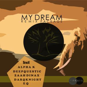 DarQknight – My Dream (DeepQuestic Afro Remix) Ft. Lungi Mandebele