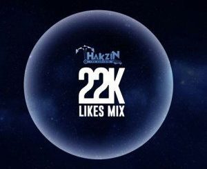 Dj Thakzin – 22K Likes Mix