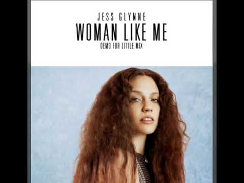 Jess Glynne – Woman Like Me (Demo for Little Mix)-fakazahiphop