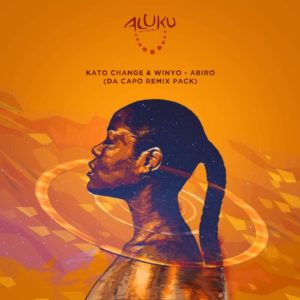 Kato Change & Winyo – Abiro (Da Capo Remix Pack)