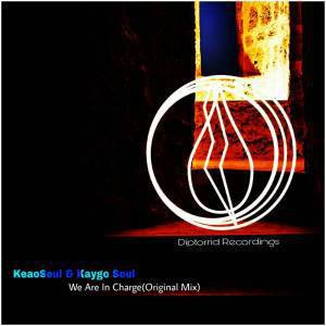 KeaoSoul & Kaygo Soul – We Are In Charge (Original Mix)
