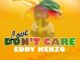 Eddy Kenzo – Love Don’t Care