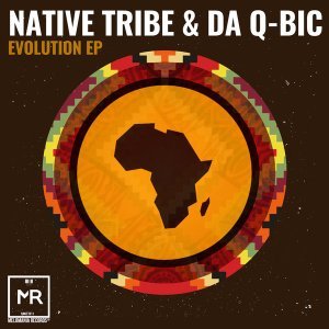 Native Tribe & Da Q-Bic – Evolution (Original Mix)
