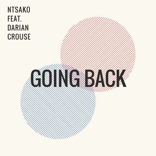 Ntsako – Going Back Ft. Darian Crouse