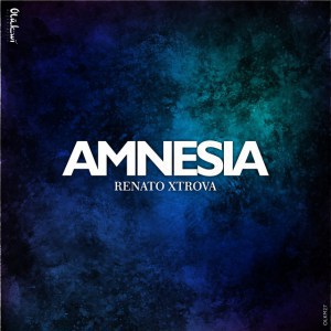 Renato Xtrova – Amnesia (Original Mix)