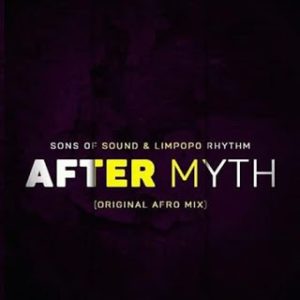 Sons Of Sound & Limpopo Rhythm – After Myth (Original Afro Mix)