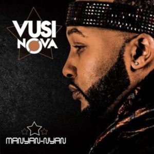 ALBUM: Vusi Nova – Manyan-Nyan