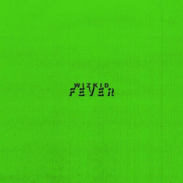 Wizkid – Fever (CDQ)-fakazahiphop