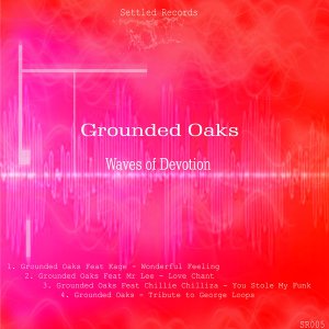 Grounded Oaks – Love Chant (feat. Mr Lee)