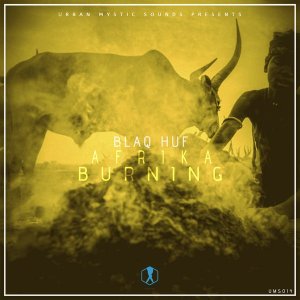BlaQ Huf – Afrika Burning
