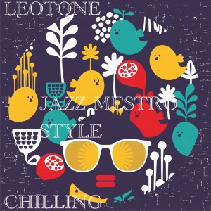 Leotone – Chilling (Jazz Maestro Style)