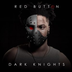 EP: Red Button – Dark Knights