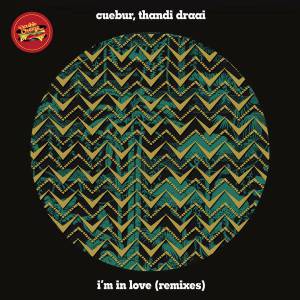 Cuebur & Thandi Draai – I’m In Love (Kojo Akusa Remix)