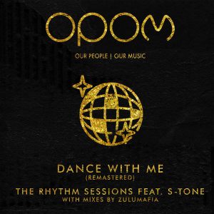 The Rhythm Sessions feat. S-Tone – Dance With Me (ZuluMafia Dub Mix)
