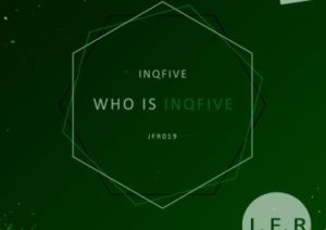InQfive – Who Is InQfive EP