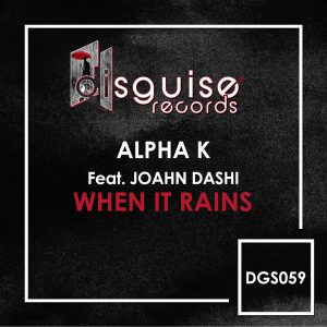 Alpha K feat. Joahn Dashi – When It Rains (George North Remix)