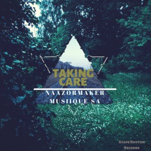 Naazormaker Musiique Sa feat. Cebo – Taking Care (Deeper Mix)