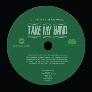 ZuluMafia feat. Ras Vadah – Take My Hand (Lovesoul Mix)
