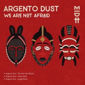 Argento Dust – We Are Not Afraid EP