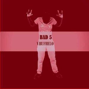 ALBUM: Bad5 – Vhufhelo