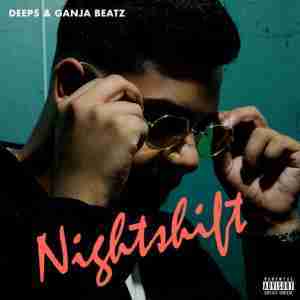 DEEP$ & Ganja Beatz – Nightshift Ft. YoungstaCPT