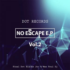 Dot Records – No Escape E.P Vol.2