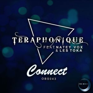 Teraphonique feat. Natey Vox & Les Toka – Connect (Original Mix)