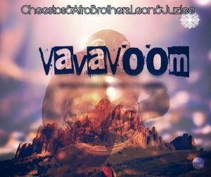 Cheestos & Afro Brotherz – Vava Voom (feat. Juziee & Leon Lee)