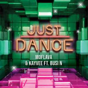 Mo Flava & KayVee – Just Dance (feat. Busi N)