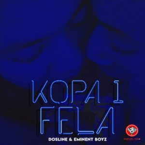 Eminent Boyz & Dosline – Kopa 1 Fela (Original Mix)