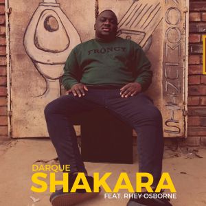 Darque – Shakara (feat. Rhey Osborne)