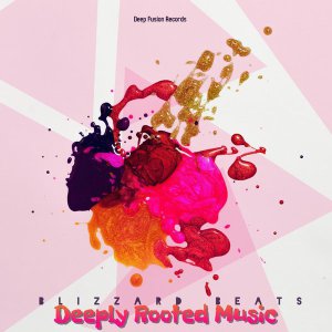 Blizzard Beats – Deeply Rooted Music (Sensual Main Mix)