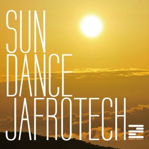 Jafrotech – Sun Dance (Original Mix)