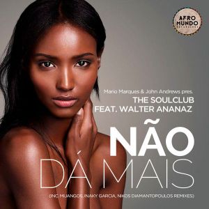 Mario Marques & John Andrews feat. Walter Ananaz – Não Da Mais (Vocal Mix)