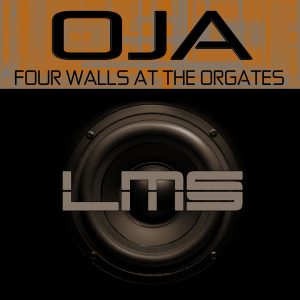 OjA – Four Walls At The Orgates (Original Mix)