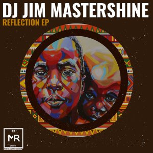 Dj Jim Mastershine – Reflection EP