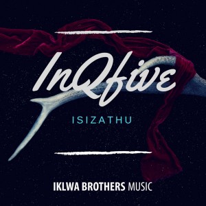InQfive – IsiZathu (Original Mix)