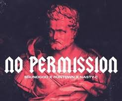 VIDEO: Runtown & Nasty C – No Permission
