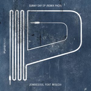 Jembesoul feat. Mouzai – Sunny Day (N’Dinga Gaba Remix)